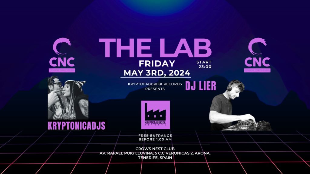 Next party ↓↓↓

Friday 03/05/24 from 23 PM till 6 AM
Kryptofabbrikk Records " THE LAB "
@ CROWS NEST
Av. Rafael Puig Lluvina, 5 C.C Veronicas 2, Arona, Spain-Tenerife
Free entrance till 1.00
Musicians ↓↓↓
DJ LIER
https://www.instagram.com/djlier/
KRYPTONICADJS
https://soundcloud.com/kryptonicadjs
https://www.mixcloud.com/kryptonicadjs-cesare-e-sonia/
https://www.instagram.com/kryptonicadjs/

https://ra.co/events/1912754